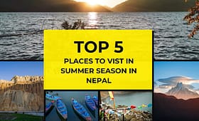 Top 5 Places to Visit in Summer Seasons in Nepal